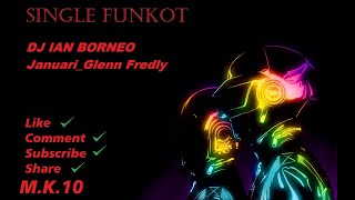 FREE SINGLE FUNKOT DJ IAN BORNEO _ Januari - Glenn Fredly