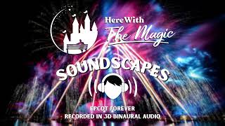 EPCOT Forever l Full Show l Soundscapes