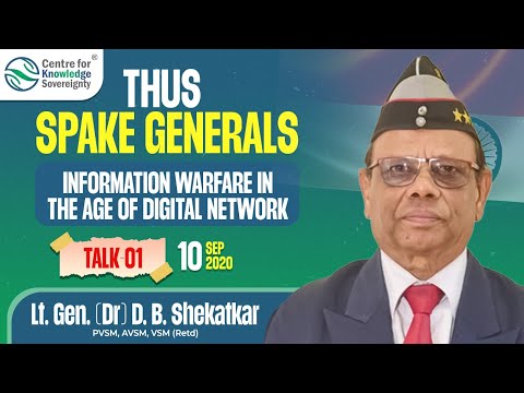 #ThusSpakeGenerals -Talk 1 : Information Warfare in The Age Of Digital Network" - "Lt Gen Shekatkar"