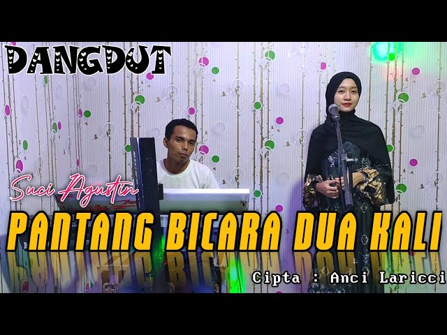 PANTANG BICARA DUA KALI ( COVER DANGDUT ) SUCI AGUSTIN -MY TRIP MUSIK class=