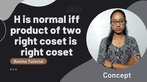 H is normal if and only if product of two right coset is right coset