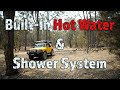 Built-In Hot Water and Shower System for Touring/Overlanding | 4xAdventures #adventure #4wd #touring