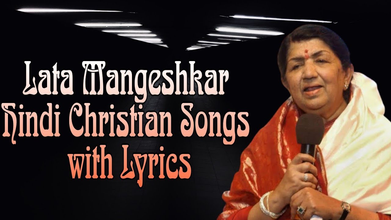 Lata Mangeshkar Christian Songs with Lyrics 