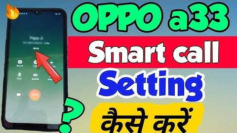 OPPO a33 Phone mein Smart call Setting kaise kare | OPPO a33 mein Video Call Setting kaise kare