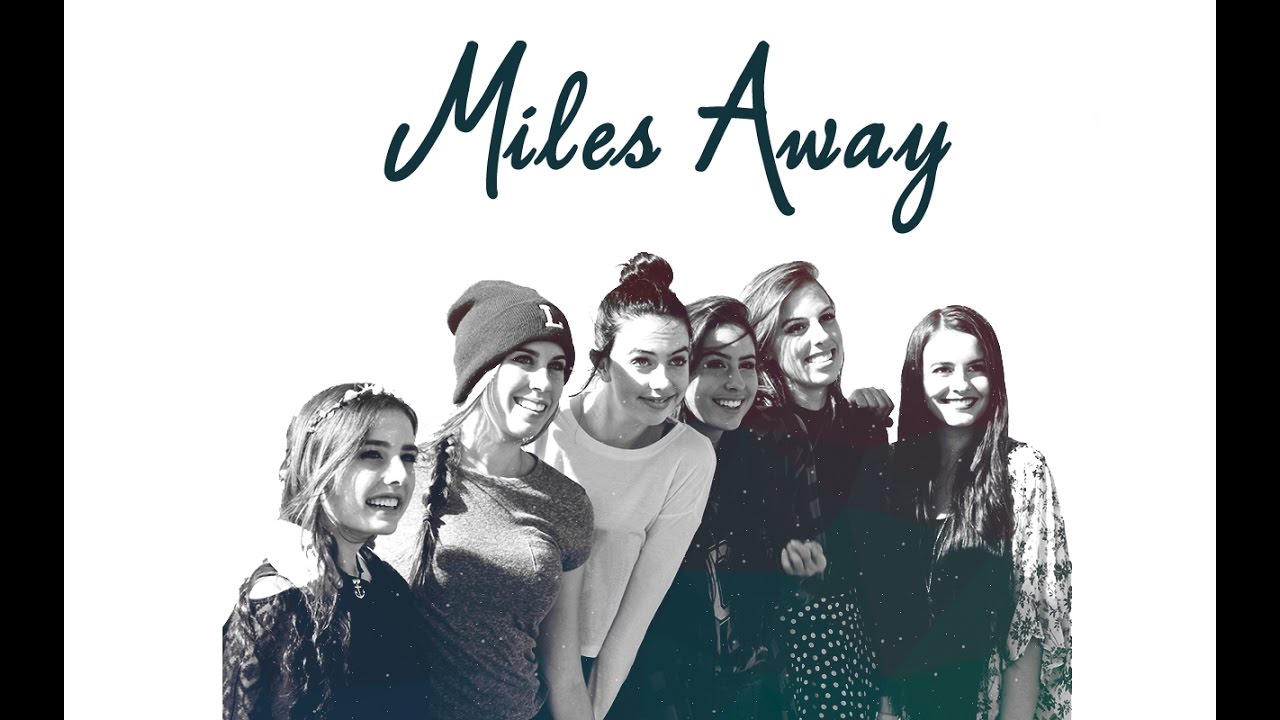Cimorelli - Miles Away
