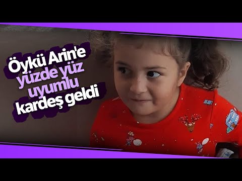 Öykü Arin'e Yüzde Yüz Uyumlu Kardeş Geldi