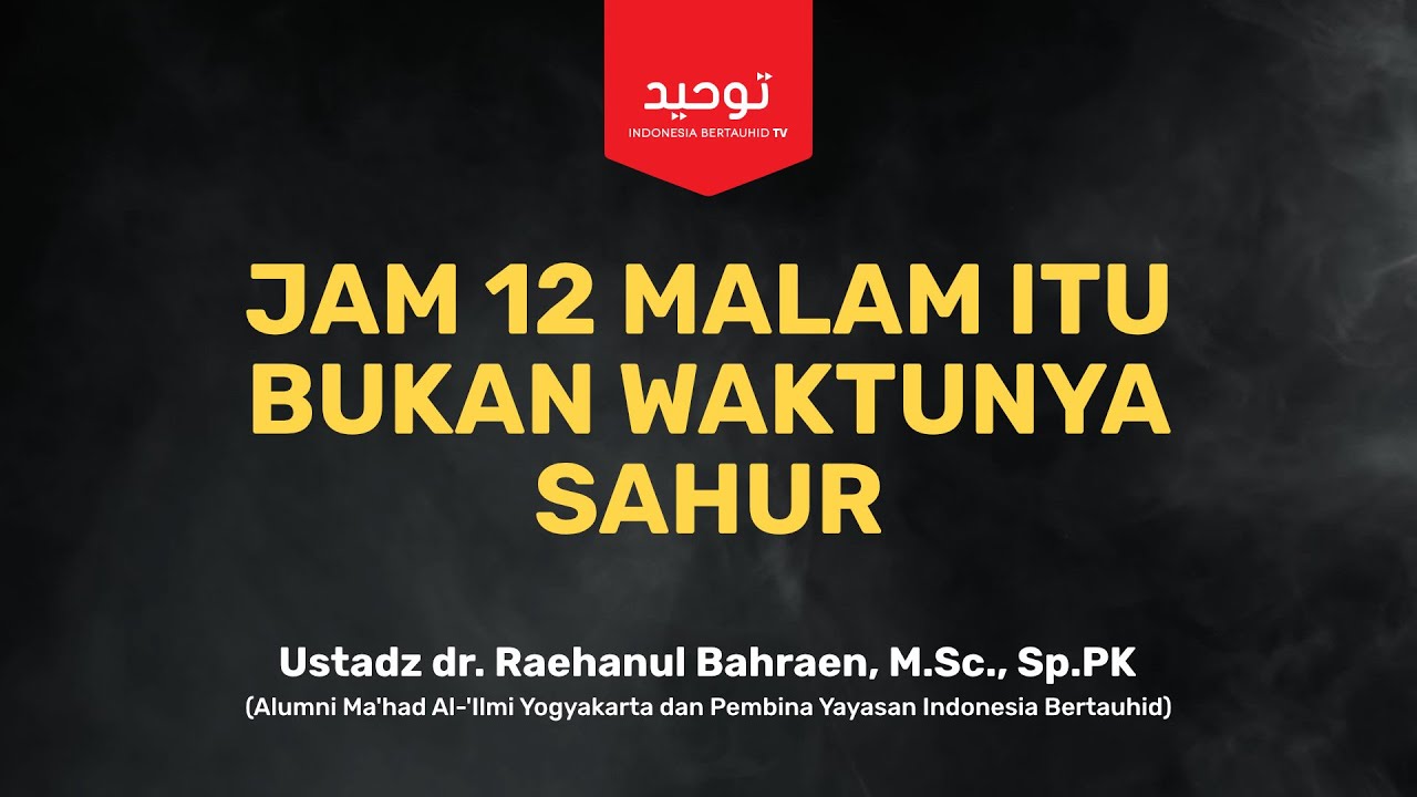 ⁣Makan Jam 1 Malam Itu bukan Sahur | Ustadz dr. Raehanul Bahraen, M.Sc., Sp.PK