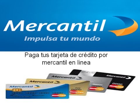 como realizar pagos de tarjetas de crédito por mercantil en linea