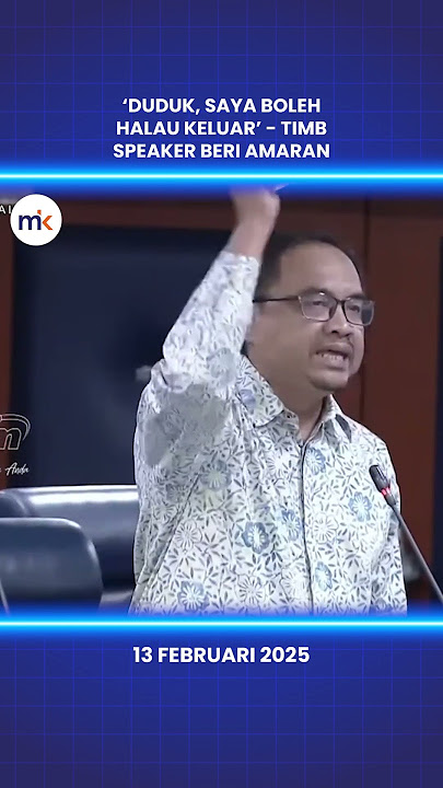 ‘Duduk, saya boleh halau keluar’ - Timb Speaker beri amaran