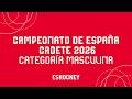 CAMPEONATO DE ESPAÑA CADETE MASCULINO 2026 - GRUPO B - SANSE COMPLUTENSE v CHP BENALMADENA