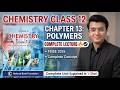 Chemistry Class 12 Chapter 13 Polymers Complete Lecture🔥 | FBISE 2026 | Complete Concept