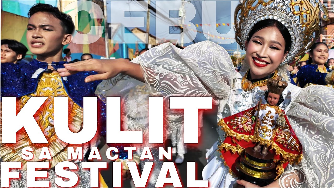 KULIT SA MACTAN FESTIVAL 2025 | Sto. Niño de Cebu - Mactan, Lapu-Lapu City, Cebu Philippines
