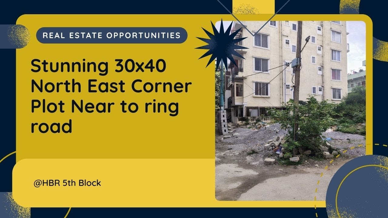 30*40 | Near to Ring road | North East corner plot for sale @ HBR 5th ...