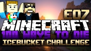 Minecraft: 100 Ways To Die | ICE BUCKET CHALLENGE - #07