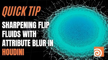 Quick Tip: Sharpening FLIP Fluids with Attribute Blur in Houdini with Alan Tinka