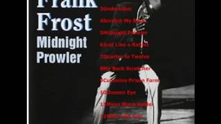Frank Frost - Midnight Prowler [Full Album] - YouTube
