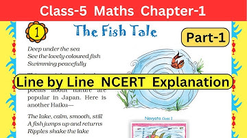 THE FISH TALE  | NCERT Class 5 Maths Chapter 1 line by line Explanation in Hindi + English (Part-1)