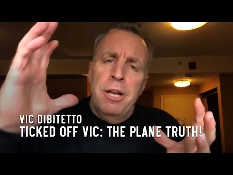 Ticked Off Vic: The Plane Truth!