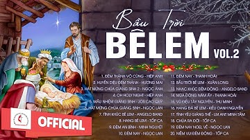 Album Thánh Ca Giáng Sinh | Bầu Trời Bêlem - Đêm An Bình | Những Bài Thánh Ca Giáng Sinh Hay Nhất
