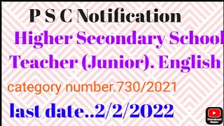 Higher Secondary School Teacher(Junior)English. PSC. Notification Details
