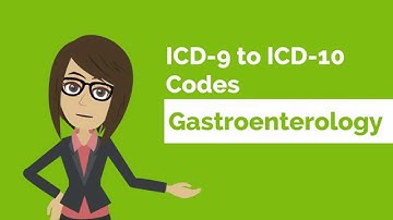 Top 20 Gastroenterology ICD 9 to ICD 10 Codes