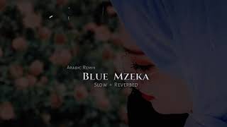 Blue Music MGR - (Slow + Reverbed) | Tik Tok  | Arabic Remix