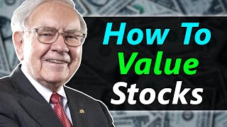 How Warren Buffett Values Stocks