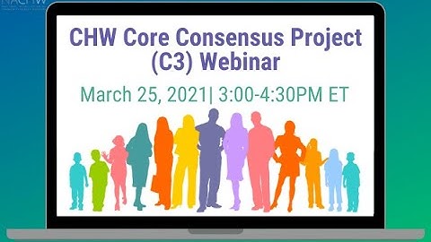 03/25/2021: CHW Core Consensus Project (C3) Webinar
