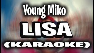 Video thumbnail of "Young Miko - Lisa (KARAOKE - INSTRUMENTAL)"