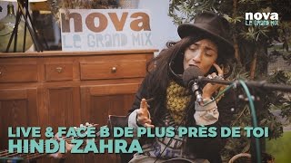 Hindi Zahra - Imik Si Milk | Live &amp; Face B de Plus Près de toi  - Nova
