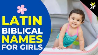 20 Christian Latin names for baby girls with meaning and pronunciation