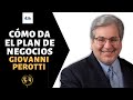 CÓMO DA EL PLAN DE NEGOCIOS GIOVANNI PEROTTI