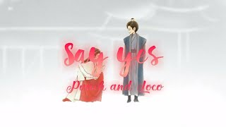 「Nightcore」Say yes -  Punch and Loco 〘Scarlet Heart Ryeo〙(lyrics)