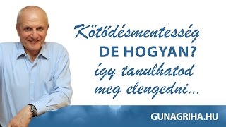 Kötődésmentesség, de hogyan? | Gunagriha előadás - Dunaszerdahely 2017.05.06