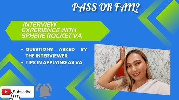 SPHERE ROCKET VA INTERVIEW QUESTIONS| PASS OR FAIL?