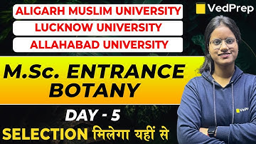 MSc Botany Entrance 2025 – Day 5 | Target AMU, LU & Allahabad University | Complete Prep Series!