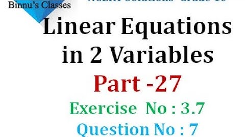 NCERT Solutions Class 10th Math - Linear Equations in two variables - Exercise 3.7 Part 27