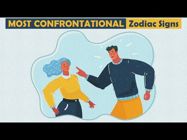 Which Zodiac Sign is the MOST CONFRONTATIONAL? class=