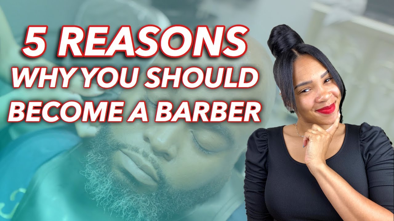 5 Reasons You Should a Barber YouTube