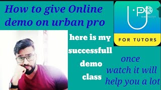 My Demo video on urban pro.How to give demo on urban pro.Online demo kase de. # urban pro screenshot 4