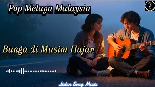 Bunga di Musim Hujan - Lagu Pop Malaysia - Lagu Indah di Musim Baru