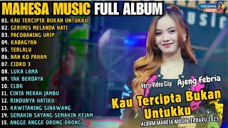 Download Lagu KAU TERCIPTA BUKAN UNTUKKU - GERIMIS MELANDA || AJENG FEBRIA MAHESA MUSIC || FULL ALBUM TERBARU 2025 MP3 Download Lagu KAU TERCIPTA BUKAN UNTUKKU - GERIMIS MELANDA || AJENG FEBRIA MAHESA MUSIC || FULL ALBUM TERBARU 2025 MP3