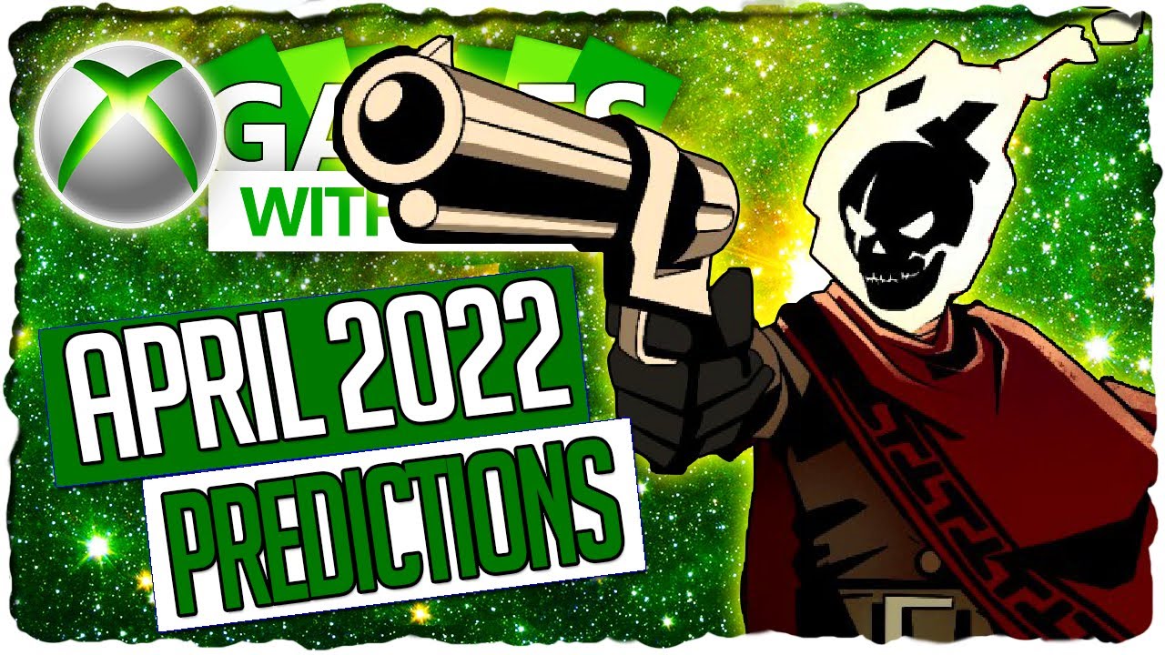 XBOX Games with Gold April 2022 Predictions | XBOX Live Gold Lineup April 2022 ?