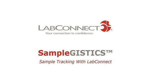 Sample Tracking With LabConnect