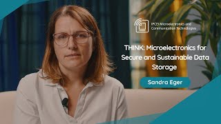 THINK: Microelectronics for Secure and Sustainable Data Storage | Sandra EGER