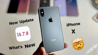 iPhone X on ios 16.7.8 - New Update - What’s NEW