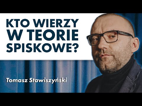 Kto tak naprawdę rządzi światem, czyli teorie spiskowe w praktyce. Tomasz Stawiszyński