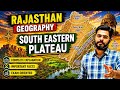 RAS Pre 2026 | Rajasthan Geography | Lecture - 9 | South Eastern Plateau Region | Rajasthan Akhada