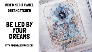 Mixed media panel | Dreamcatcher | Led by your Dreams | With Finnabair and Prima