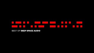 BEST OF DEEP SPACE AUDIO [MASHUP MIX]